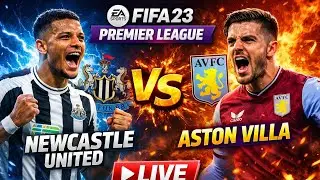 FC 25 - Newcastle United vs Aston Villa LIVE 🔴 | FIFA 23 Premier League Full Match Gameplay
