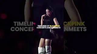 Timelines of BLACKPINK concerts and fanmeets #blackpink #kpop #deadline
