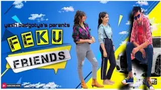 Feku friend part || jhuta dost!! Yash badgotya ||