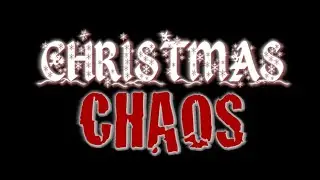 Christmas Chaos (Short Film)