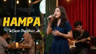 Hampa – Ari Lasso | Cover Versi Pop Jazz” 🎷🥀