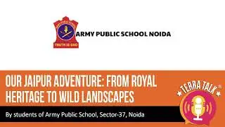 ARMY PUBLIC SCHOOL, SEC-37, NOIDA | OUR JAIPUR ADVENTURE: FROM ROYAL HERITAGE TO WILD LANDSCAPES