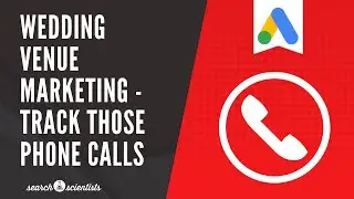 Wedding Venue Marketing - Track Those Phone Calls!