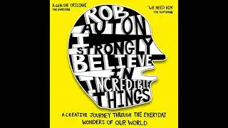 I Strongly Believe in Incredible Things: A creative journey through the everyday wonders of our