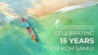 Luxury Villa Samui - 15years Anniversary