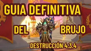 Guia definitiva del brujo destrucci&oacute;n PVE 4.3.4 | Talentos, Rotaci&oacute;n, estad&iacute;sticas y m&aacute;s.