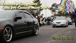 Underdog Car Meets' Cars For Cancer Meet 3/25/2017
