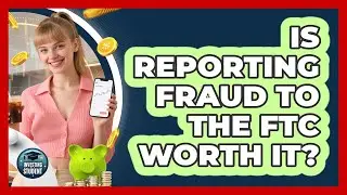 Is Reporting Fraud to the FTC Worth It?