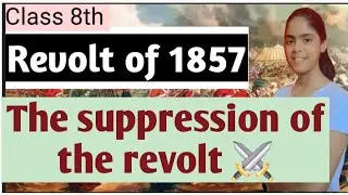 The suppression of the revolt ⚔️ | Revolt of 1857 | Ujjwala | Bitiya Education | Class 8th 