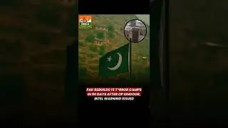 Pakistan Rebuilds 15 Terror Camps After Op Sindoor | Indian Intel Issues New Warning #shortsfeed