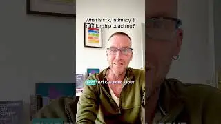 What is a s*x, relationship & intimacy coach?