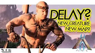 ARK 2 Delayed? NEW Voted Creature! Mean NEW Map? - ARK Community News