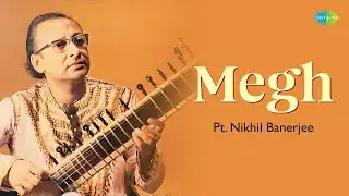 Raga Megh | Pt. Nikhil Banerjee | Meditative Sitar Music | Indian Classical Instrumental Music