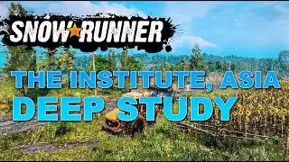 Snowrunner Central Asia - The Institute - Deep Study