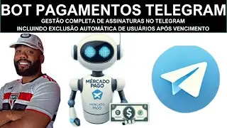 BOT DE PAGAMENTOS NO TELEGRAM via MERCADO PAGO | Gerencie Assinaturas e Relat&oacute;rios - TESTE AGORA