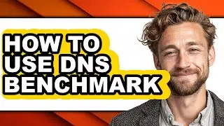 How to Use Dns Benchmark - Step by Step