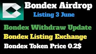 Bondex new listing update ! Bondex withdraw update ! Bondex wallet connect important video ! Bondex