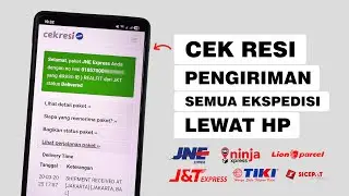 Cara Melacak Resi Pengiriman Paket Semua Ekspedisi di HP - Cek Nomor Resi Paket