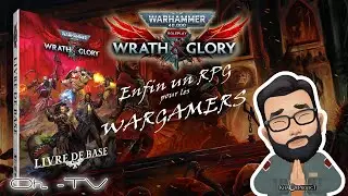 Wrath & Glory le RpG pour les Wargamers !