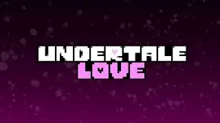 Undertale Love OST: Fallen Kingdom