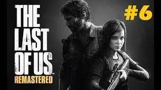 [ESP] THE LAST OF US REMASTERED (FT time) #6 | PS4 Pro | Elf4rw3N