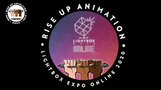 Lightbox Expo Online 2020: Rising Up : Introduction to Rise Up Animation