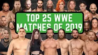 Top 25 WWE Matches of 2019