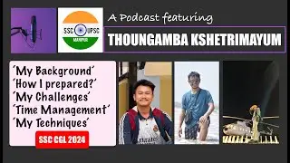 &ldquo;SSC CGL 2024 Success Story | Exclusive Podcast ft. Thoungamba Ksh | A Must-Watch for Aspirants&rdquo;