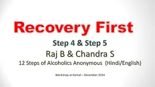 Raj and Chandra - Alcoholics Anonymous Speakers Step 4 and 5 Sharing in Hindi