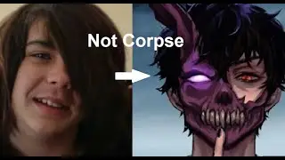 This isn't Corpse Husband.