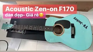 Đ&agrave;n guitar acoustic Zen-on F-170. Gi&aacute; 1tr500k ( test guitar Zen-on F170 ) 0936057750