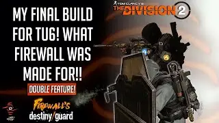 The Division 2 - My Final Build For This Patch (1.6/7)! What FireWall Spec Was Made For!! (TU6)