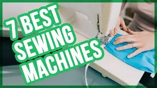 Best Sewing Machines in 2020 (Top 7 Picks) 👍🏻 💡
