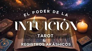 👁️ El poder de la INTUICIÓN. Acceder a los Registros Akáshicos y leer el Tarot ✨