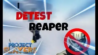 I DETEST REAPER 🤬🤬 (Project Slayers PvP)