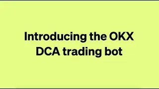 Introducing the OKX DCA Crypto Trading Bot | Buy Low, Sell High, Repeat