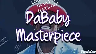 DaBaby - Masterpiece (Lyrics)