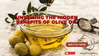 Unveiling the Hidden Benefits of Olive Oil