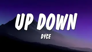Dyce - UP DOWN (Lyrics)