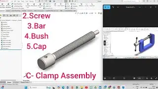 Solidworks C- Clamp Assembly || Part 2 Screw, Rod, Bush and Cap
