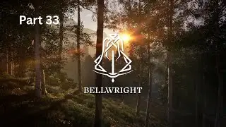 Bellwright Playthrough Season 1 (No Commentary) Part 33