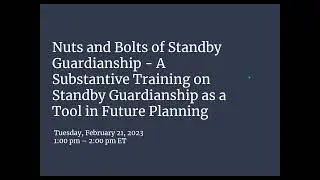 Nuts and Bolts of Standby Guardianship