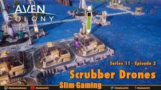 Aven Colony - Let's Play Series 11 / Episode 2 - Scrubber Drones