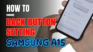 How to enable Back button setting on Samsung Galaxy A15 5G