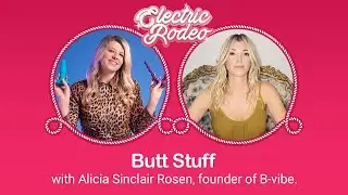 S2. Ep 2: Talking Butt Stuff with Alicia Sinclair Rosen from B-vibe