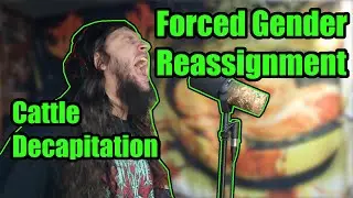 Cattle Decapitation | Forced Gender Reassignment | Vocal Cover | Lyrics Included
