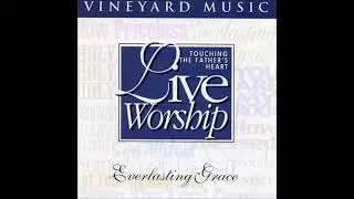 Vineyard Music Everlasting Grace 1994 Full Album
