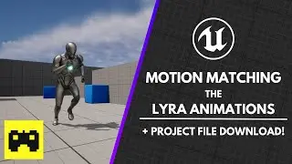 How I Motion Matched The Lyra Animations in UE5