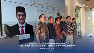 HIGHLIGHT - Kunjungan Wamen Perindustrian & Wamen Komdigi ke Kawasan Industri Tunas Prima Batam