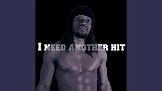 I need another hit